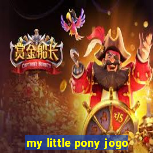 my little pony jogo